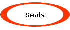 Seals